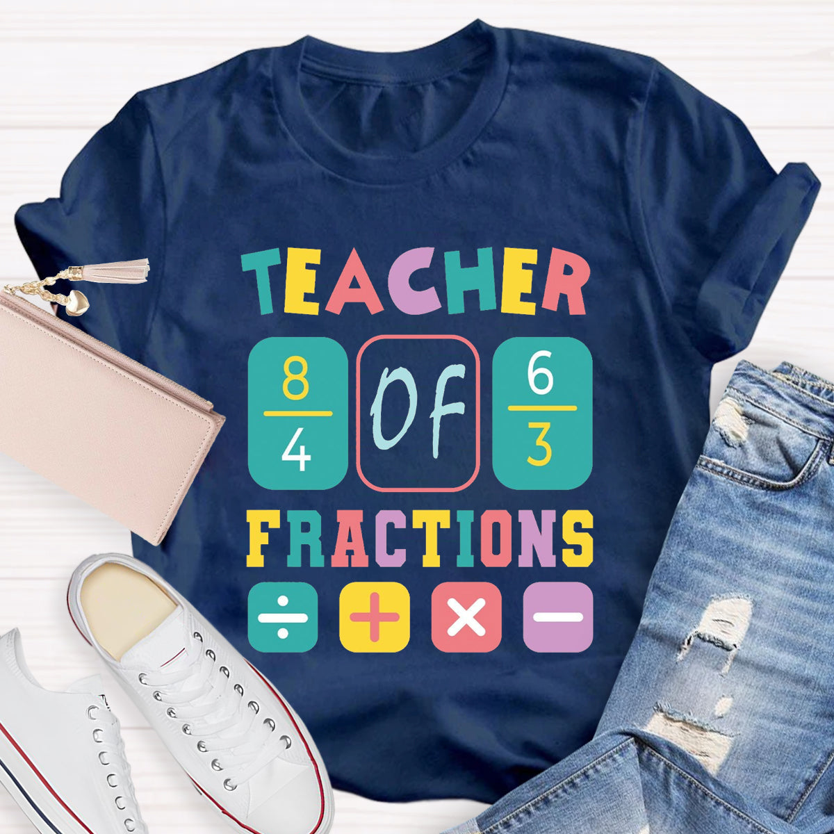 Teacher Fractions Funny Math Teacher T-Shirt