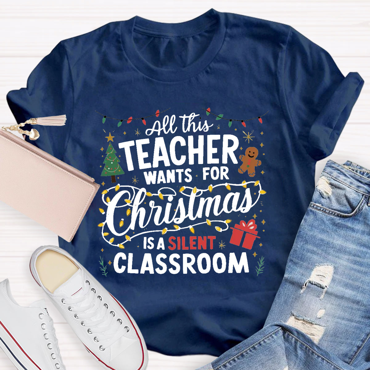 All This Teacher Want For Christmas Is A Silent Classroom Teacher T-Shirt