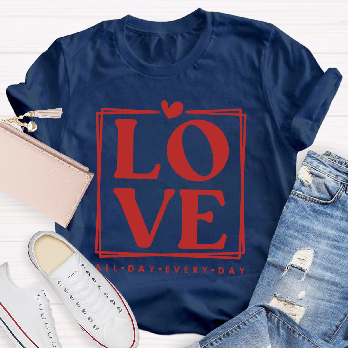 Love All Day Every Day T-Shirt