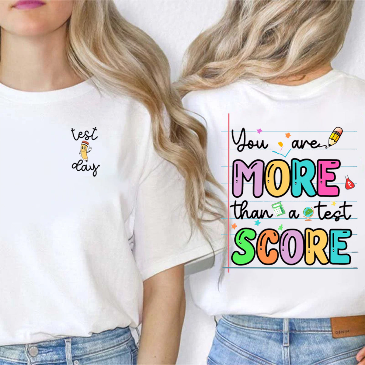 Test Day You Are More Than A Test Score Double Printed T-shirt