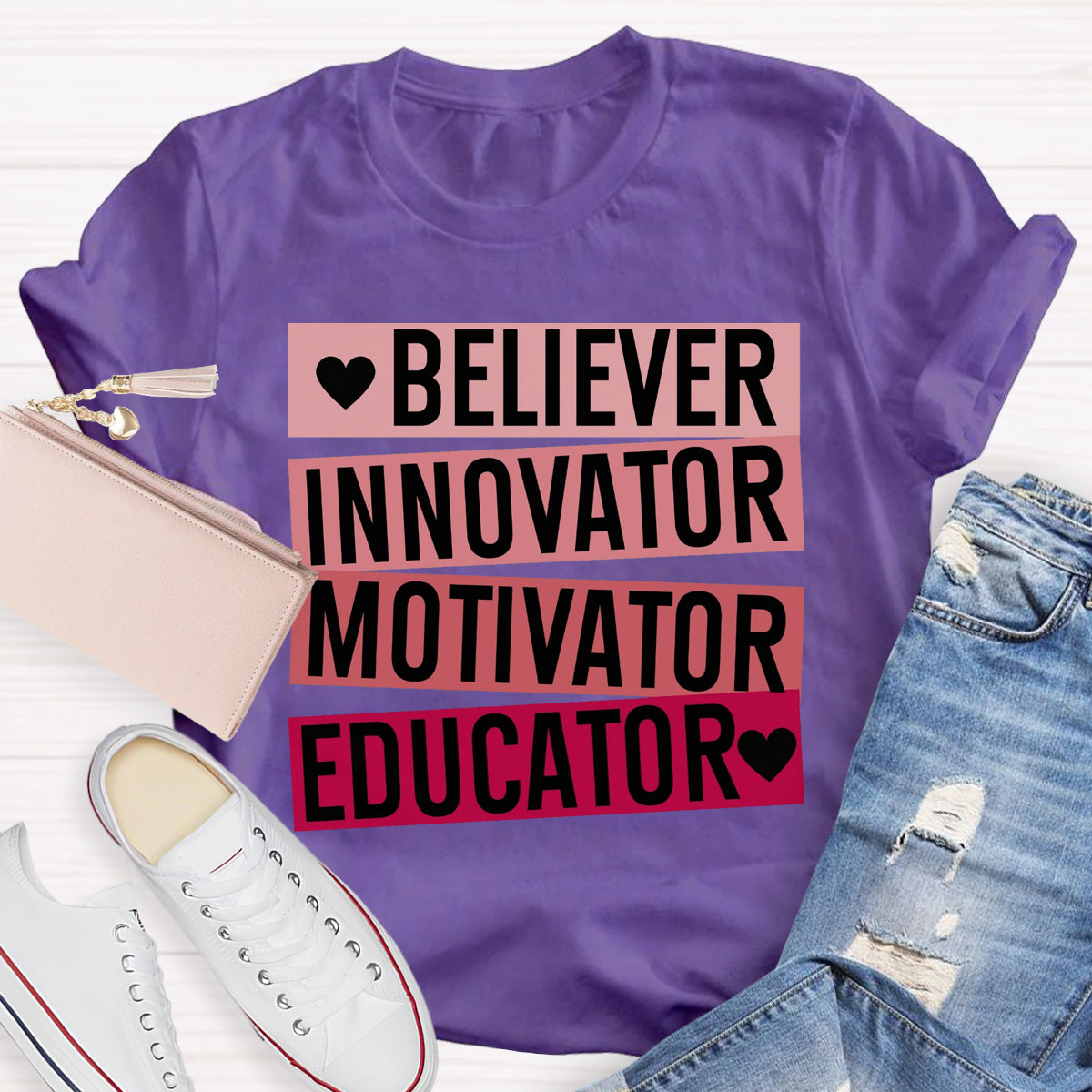 Believer Motivator Innovator Educator Motivational Quotes T-Shirt