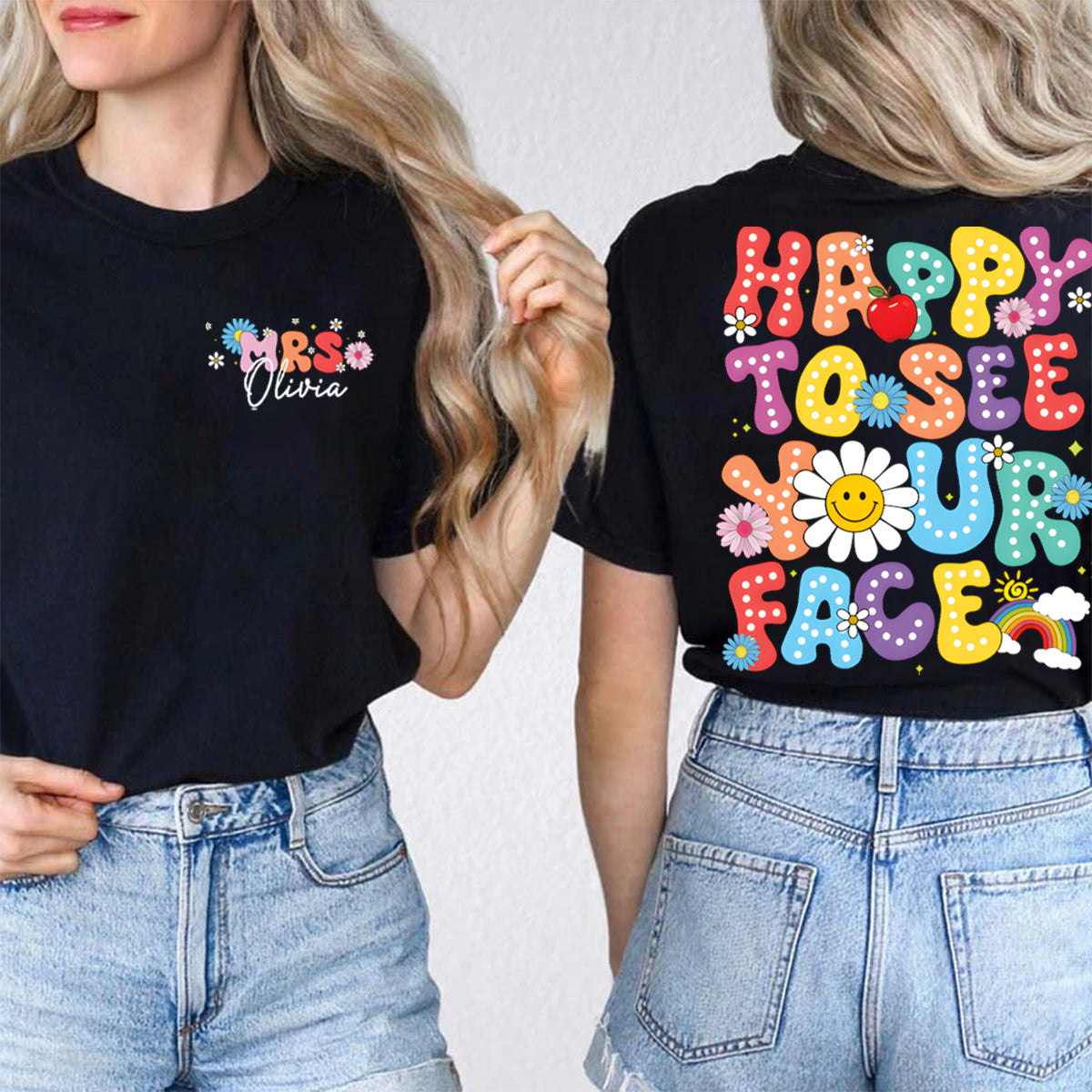 Personalized Name Happy To See Your Face Sun and Rainbow Double Printed T-shirt
