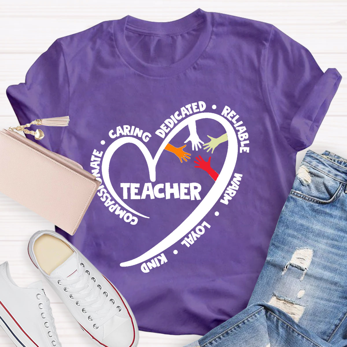 Teacher Life Character Compassionate Caring Dedicated Reliable Warm Loyal kind T-Shirt