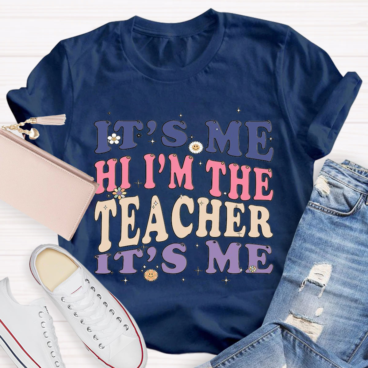 It's Me Hi I'm The Teacher It's Me T-Shirt