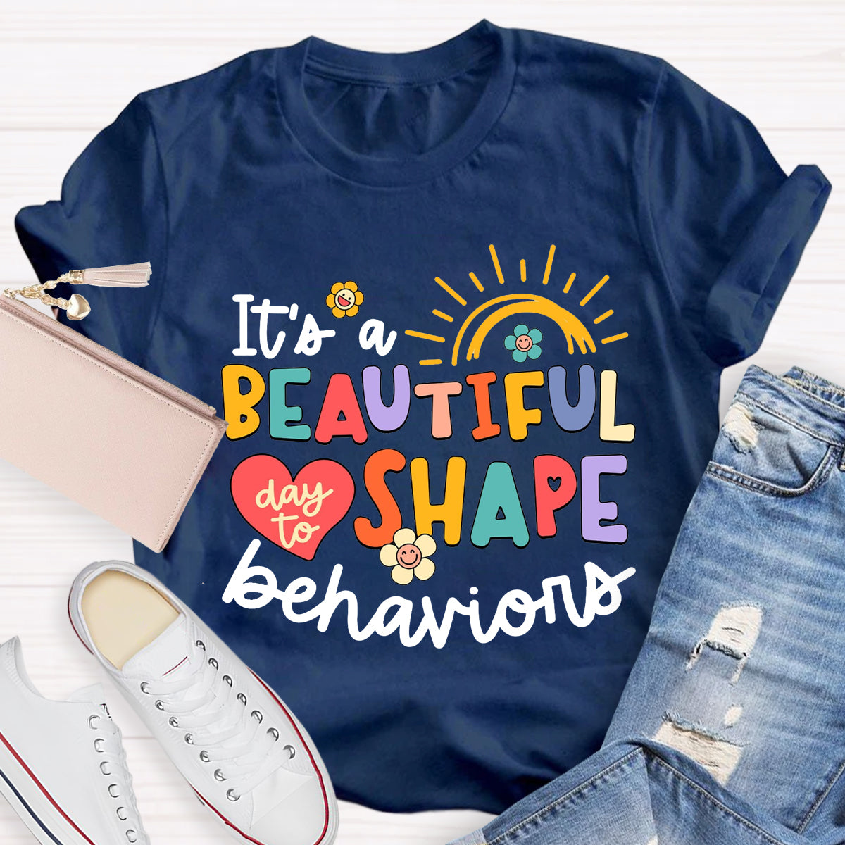 It's A Beautiful Day To Shape Behaviors  T-Shirt