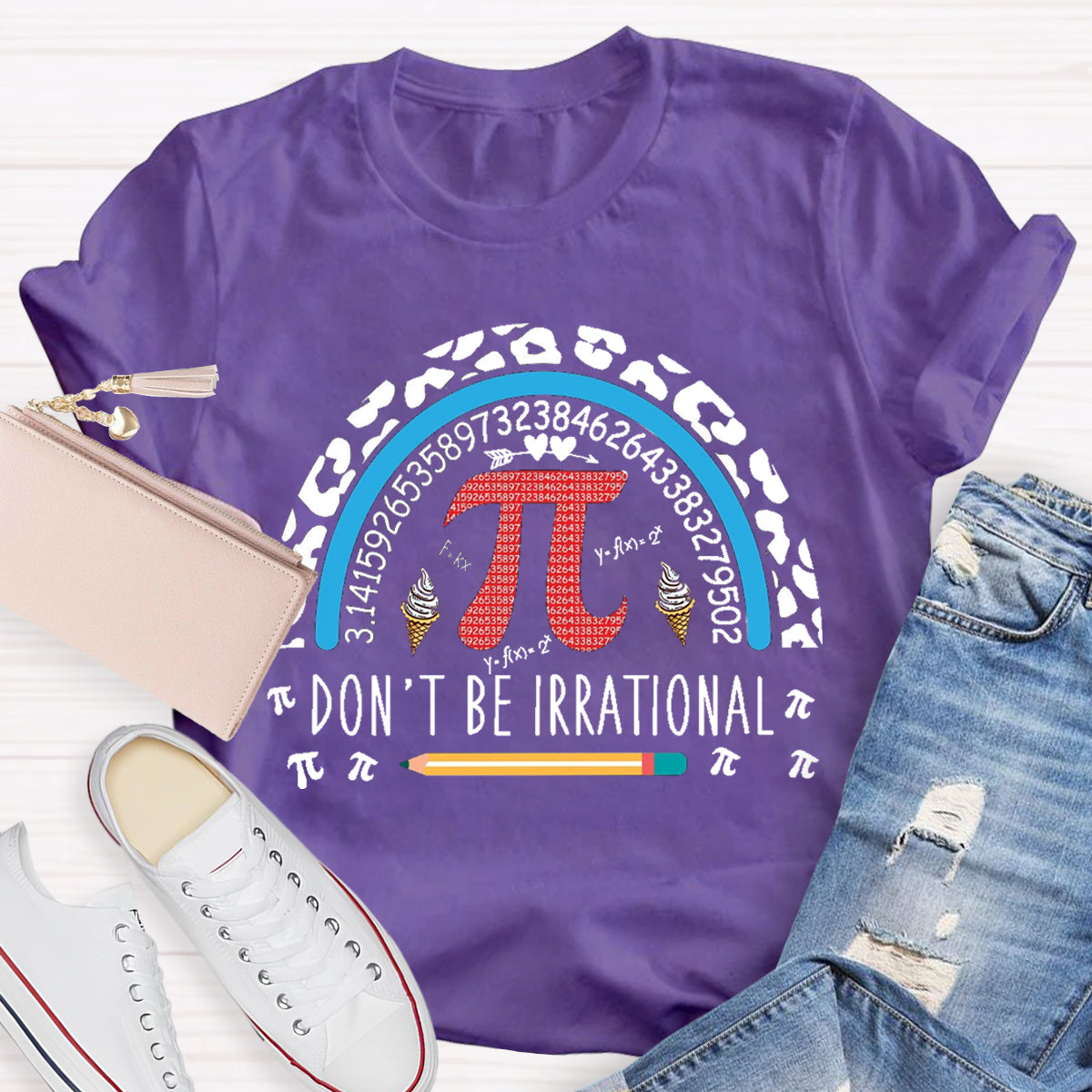 Don't Be Irrational Teacher T-Shirt