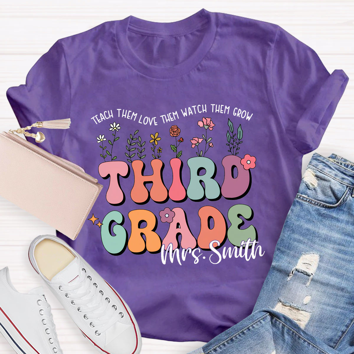 Personalized Grade And Name Teach Them Love Them Watch Them Grow T-Shirt