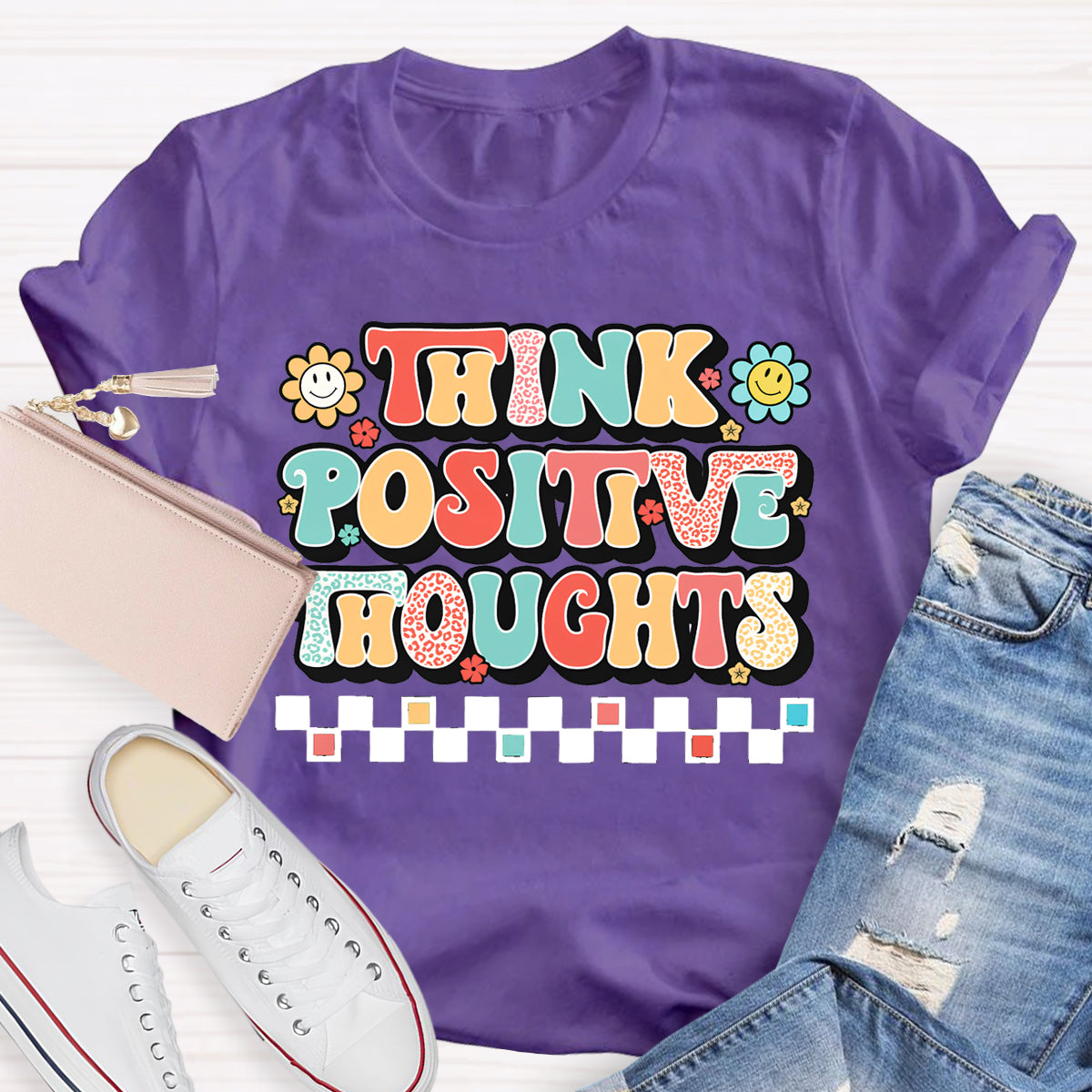 Think Positive Thoughts T-Shirt