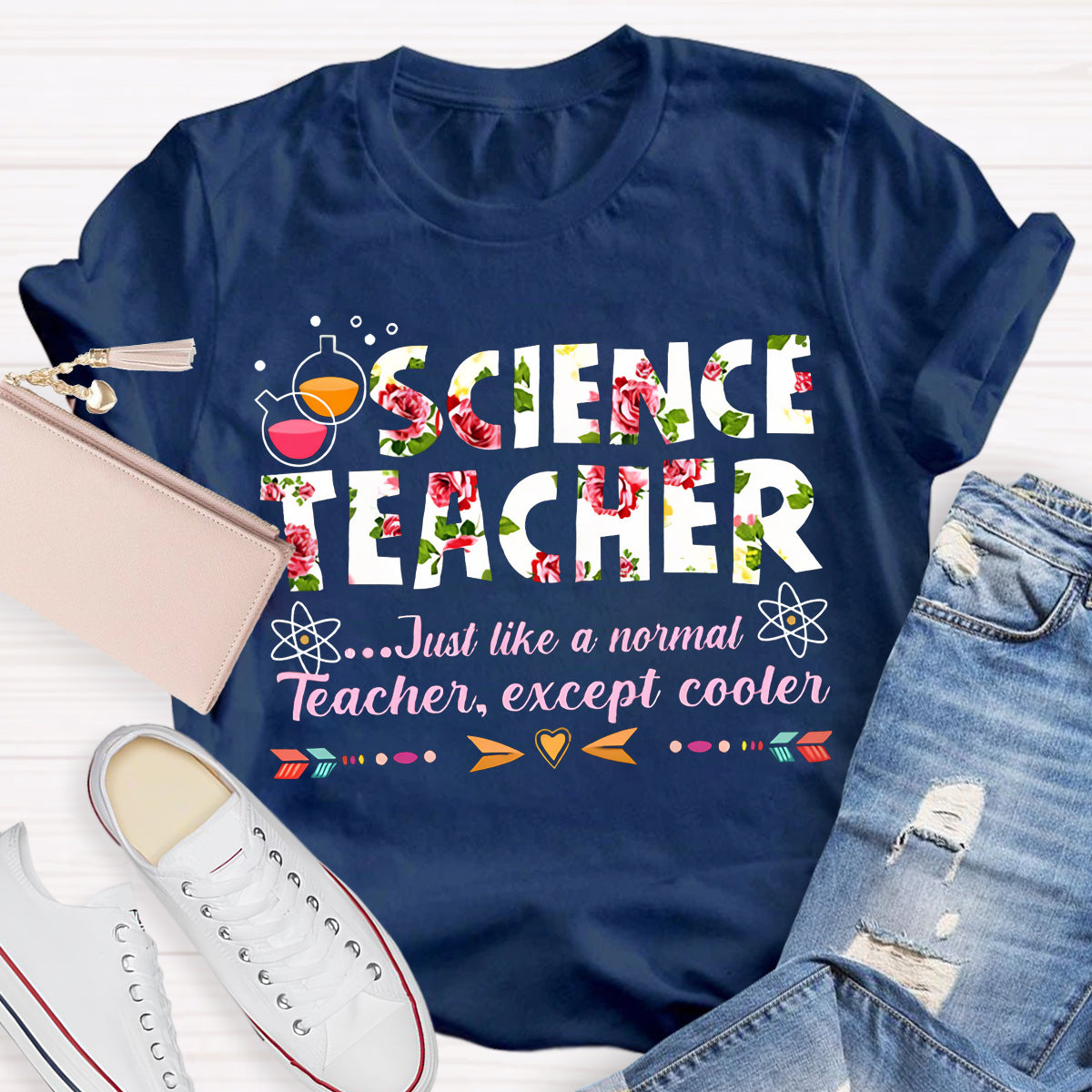 Science Teacher Just Like A Normal Teacher Except Cooler  T-Shirt