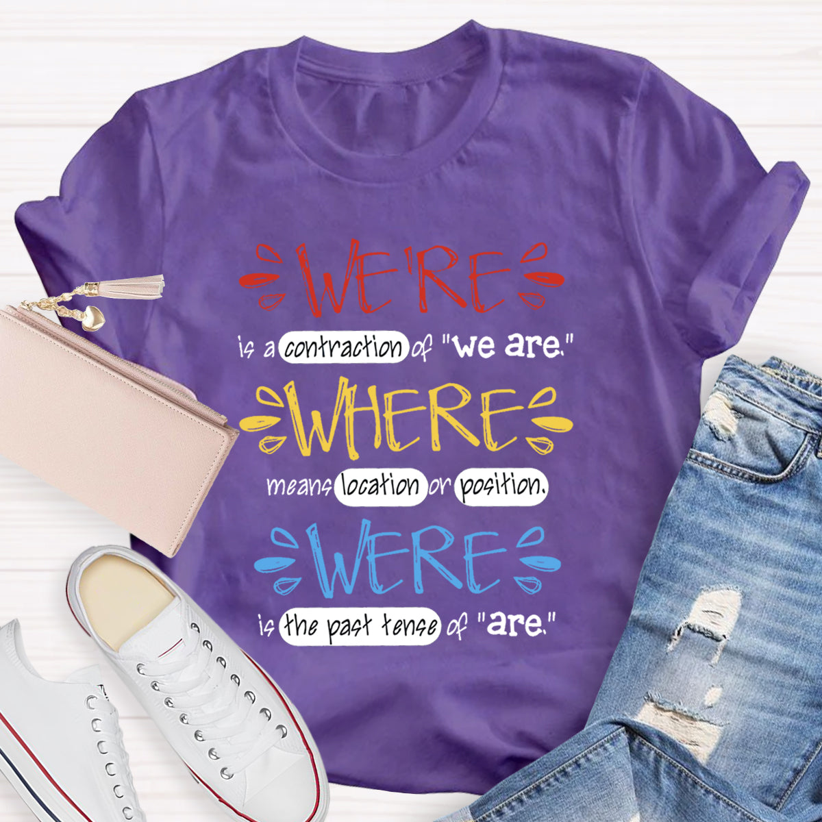 We're Is A Contraction Of We Are T-Shirt