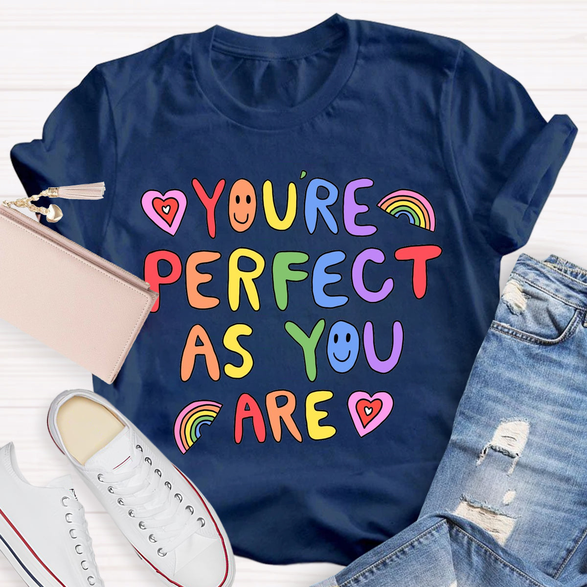 You're Perfect As You Are T-Shirt