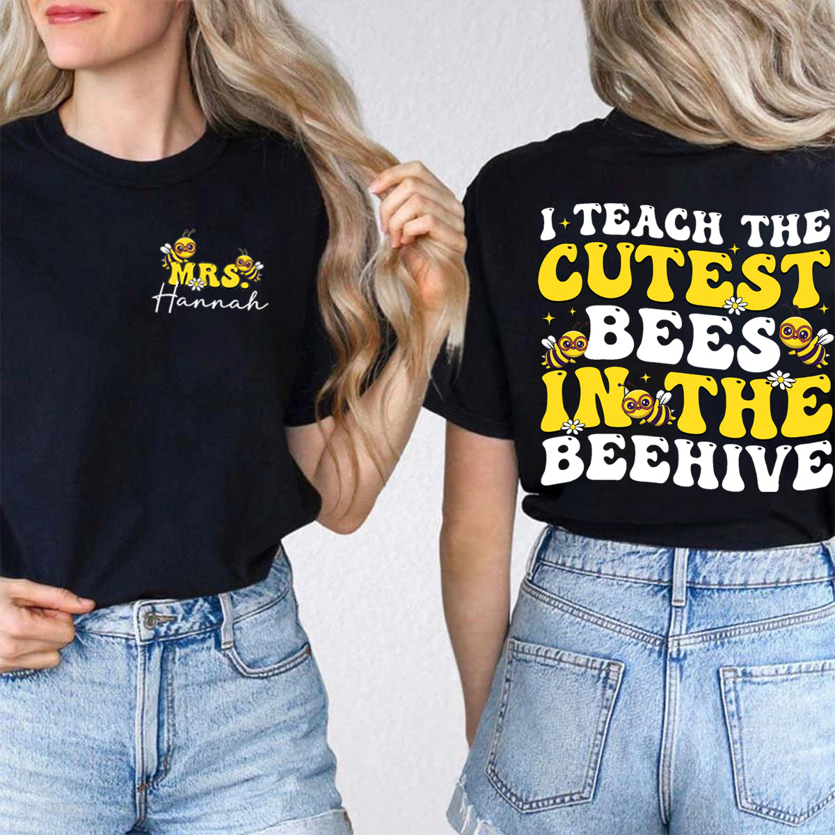 Personalized Name I Teach The Cutest Bees In The Beehive Double Printed T-shirt