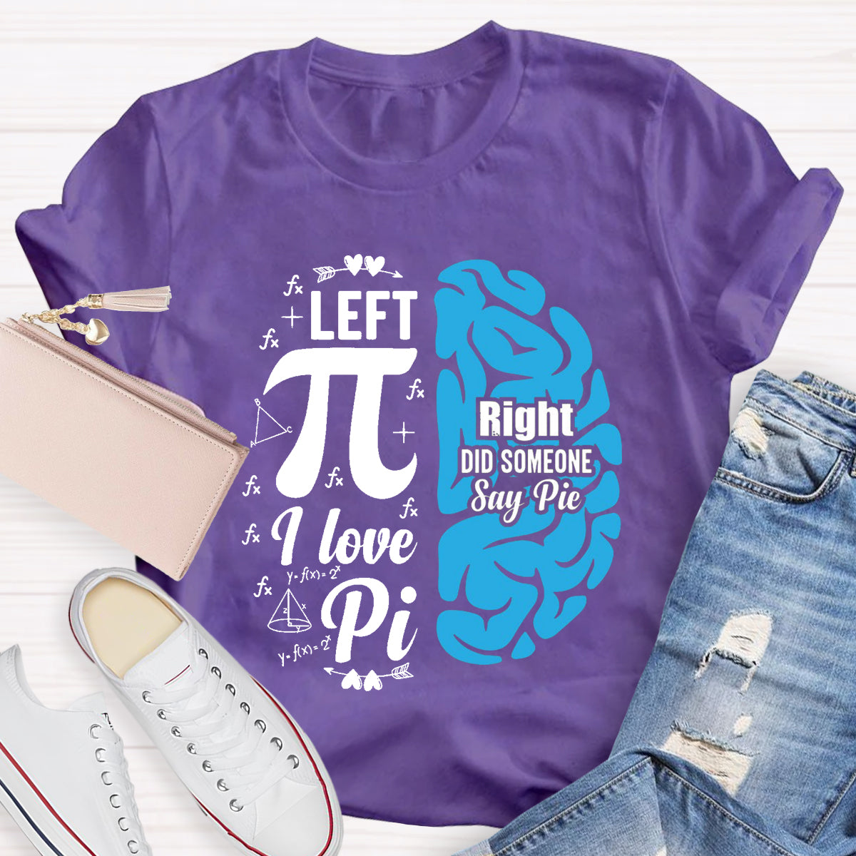 Right Did Someone Pi Teacher T-Shirt