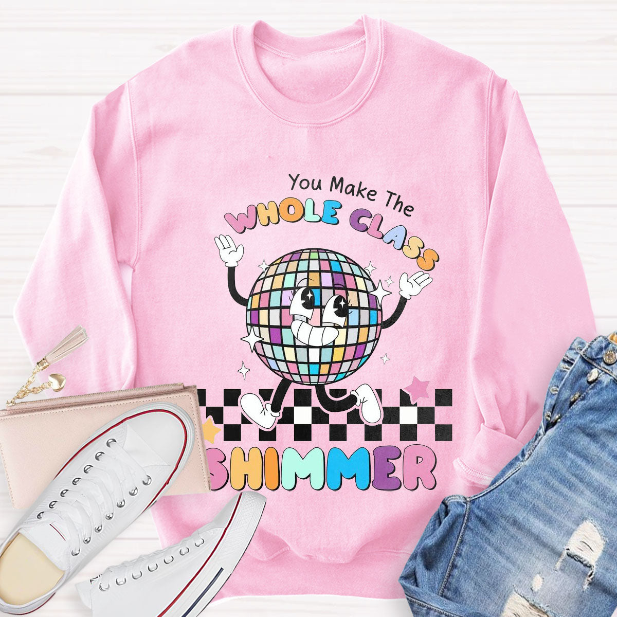 You Make The Whole Class Shimmer Sweatshirt