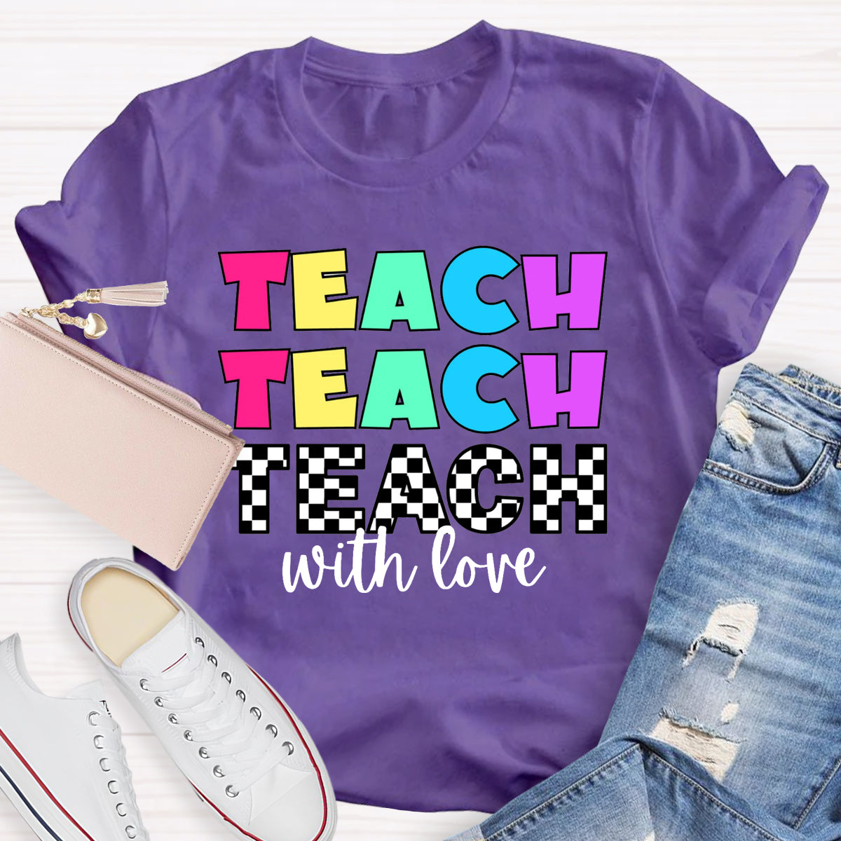 Teach With Love T-Shirt