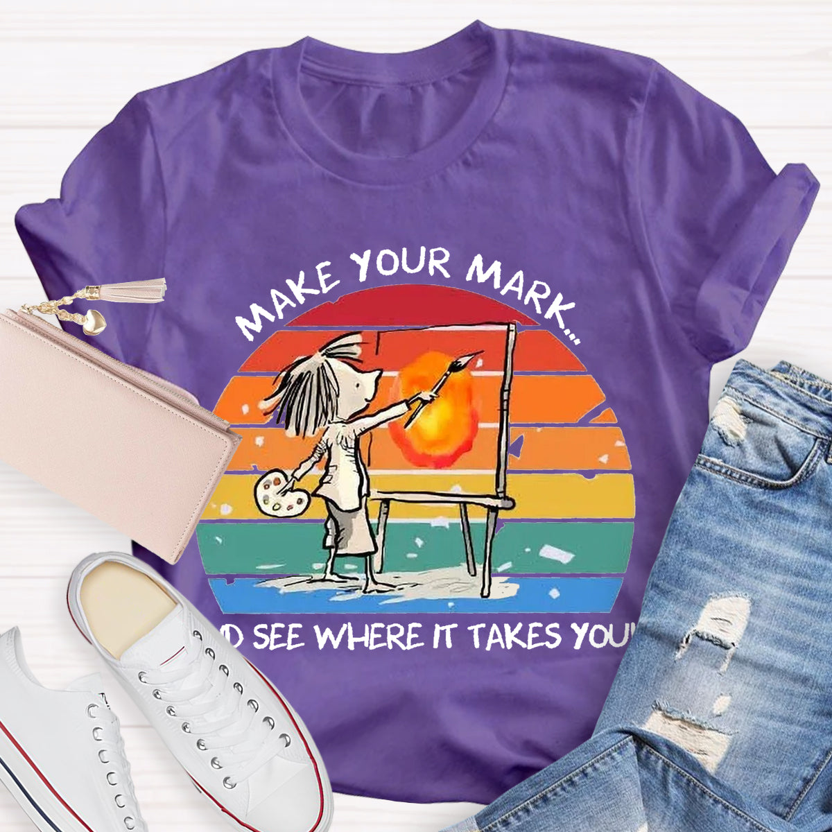 Make Your Mark And See Where It Takes You T-Shirt