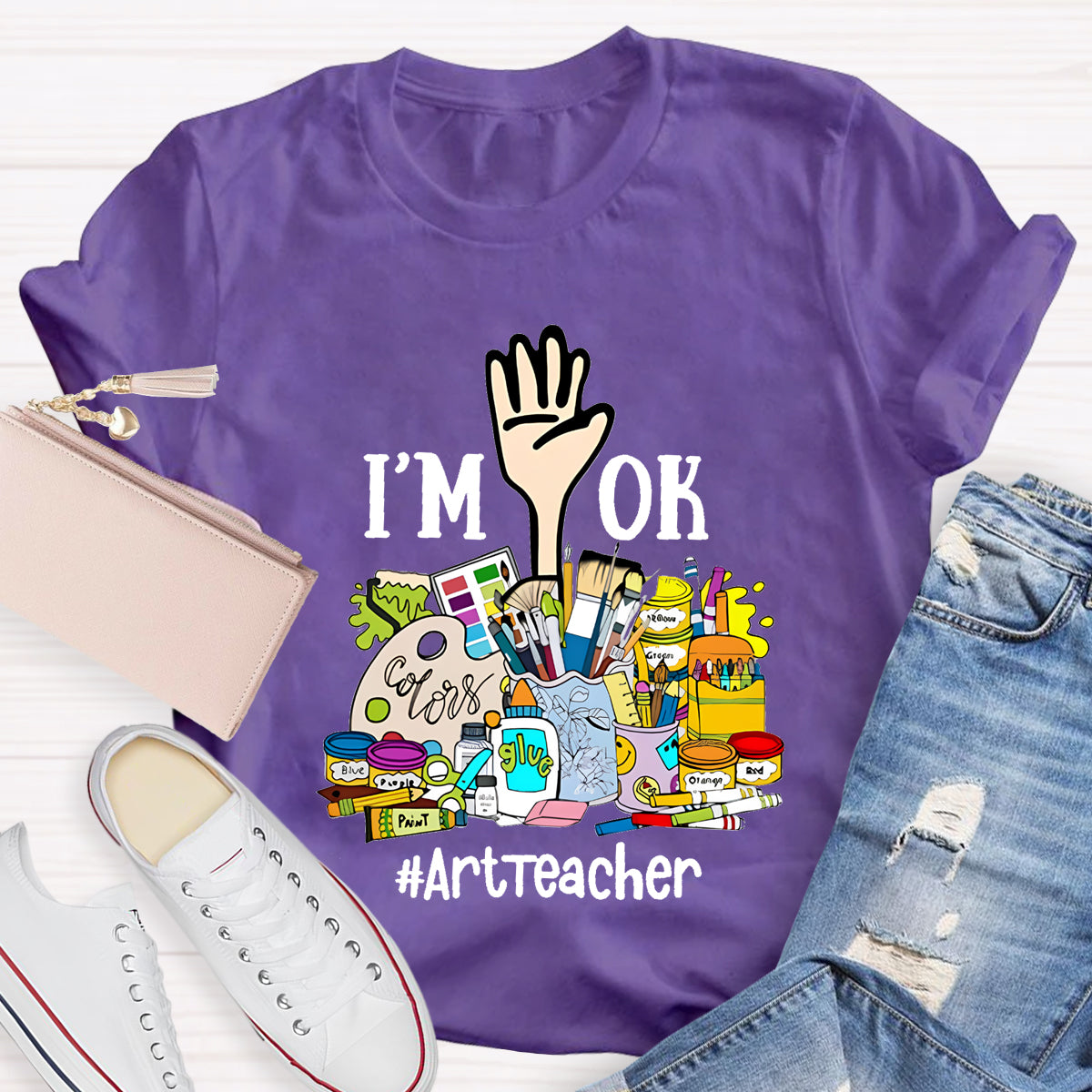 I'm Ok ArtTeacher T-Shirt