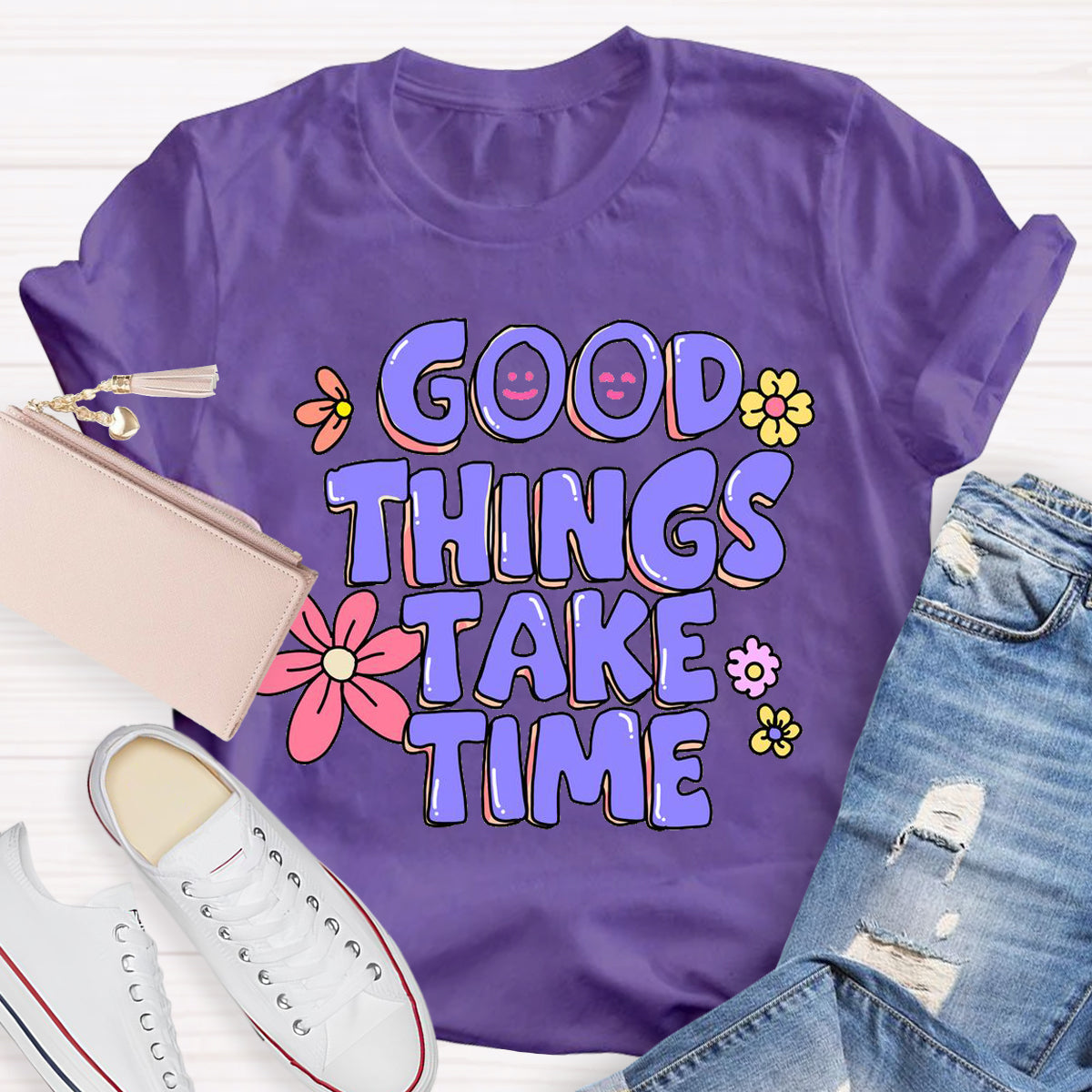 Good Things Take Time T-Shirt