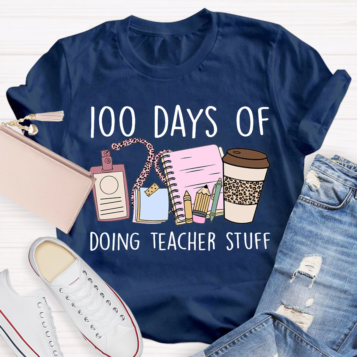 100 Days of Doing Teacher Stuff T-Shirt