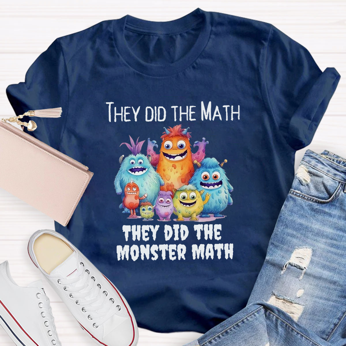 They Did The Monster Math Teacher Shirt