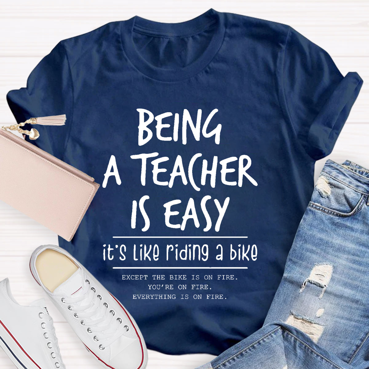 Being A Teacher is Easy, It's Like Riding A Bike  T-Shirt