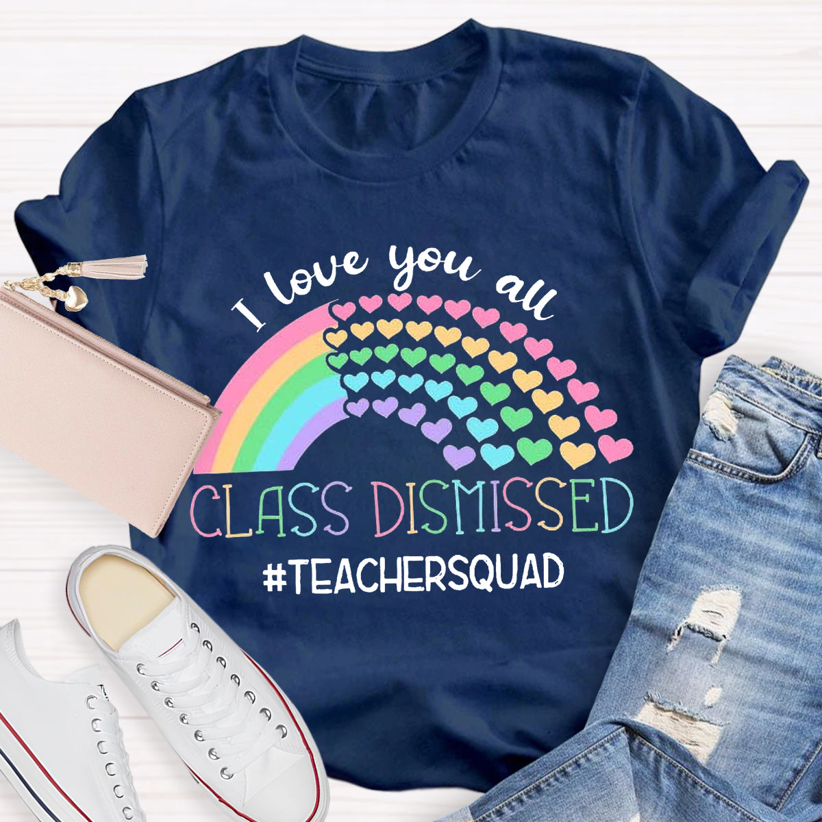 I Love You All Class Dismissed Teacher Squad T-Shirt