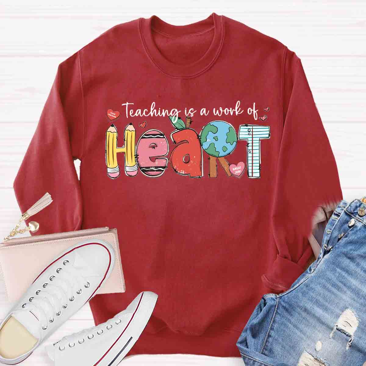 Teaching Is A Work Of Heart Sweatshirt