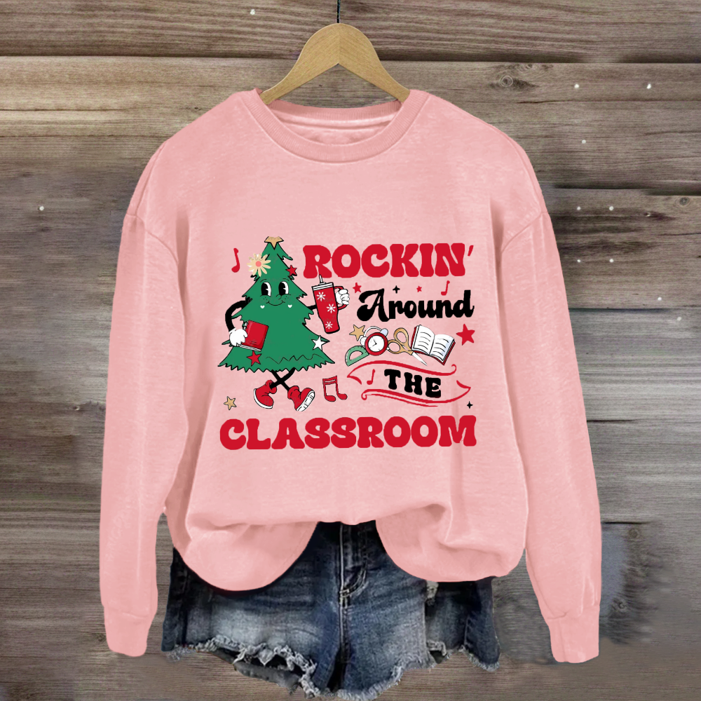 Rockin' Around The Classroom Christmas Tree Sweatshirt