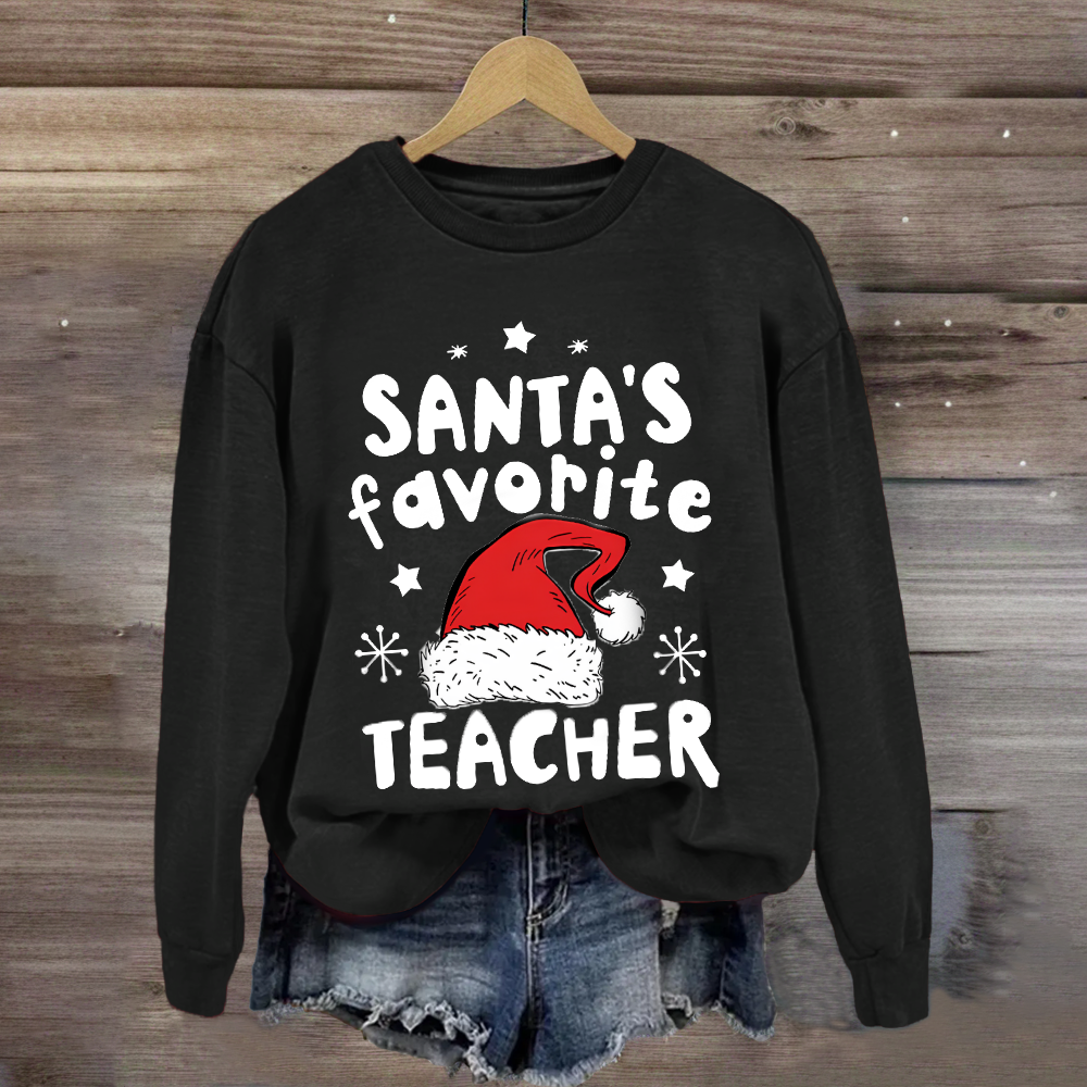 Santa's Favorite Teacher Sweatshirt