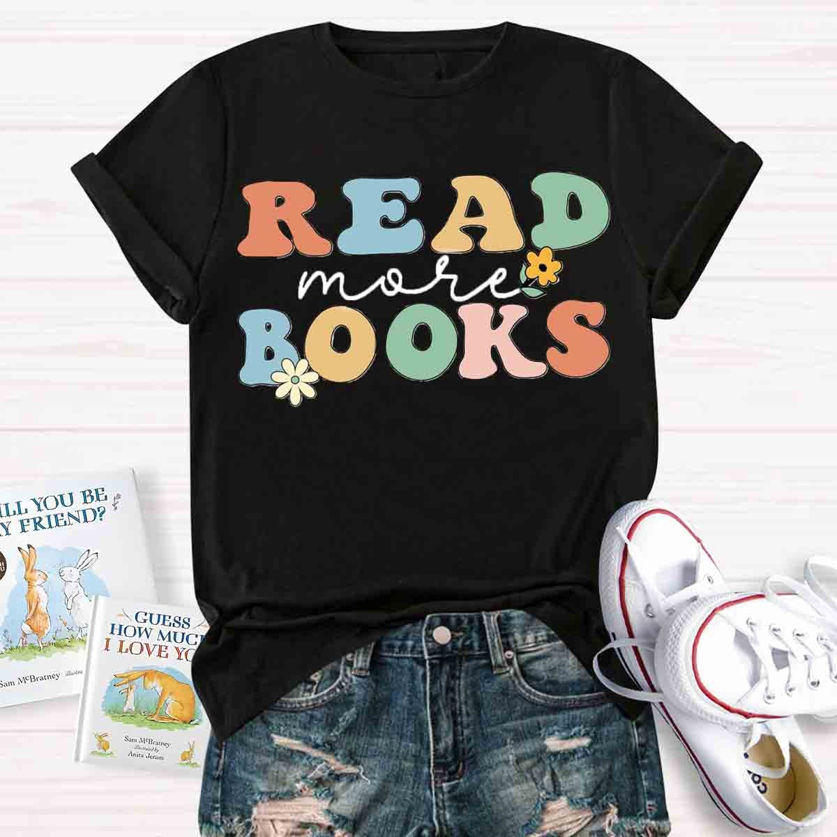 Read More Books Floral Teachers T-Shirt