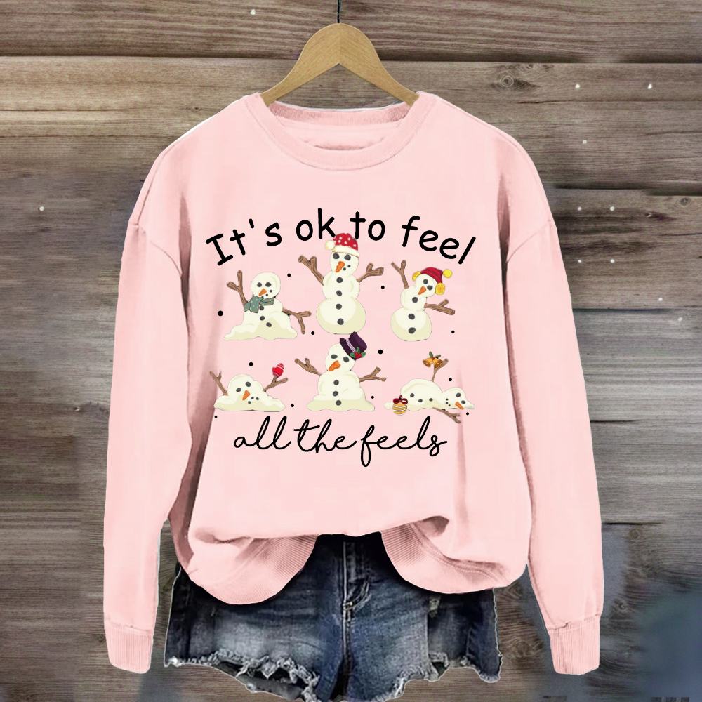 It's Like To Feel Feel All The Feels Snowman Sweatshirt