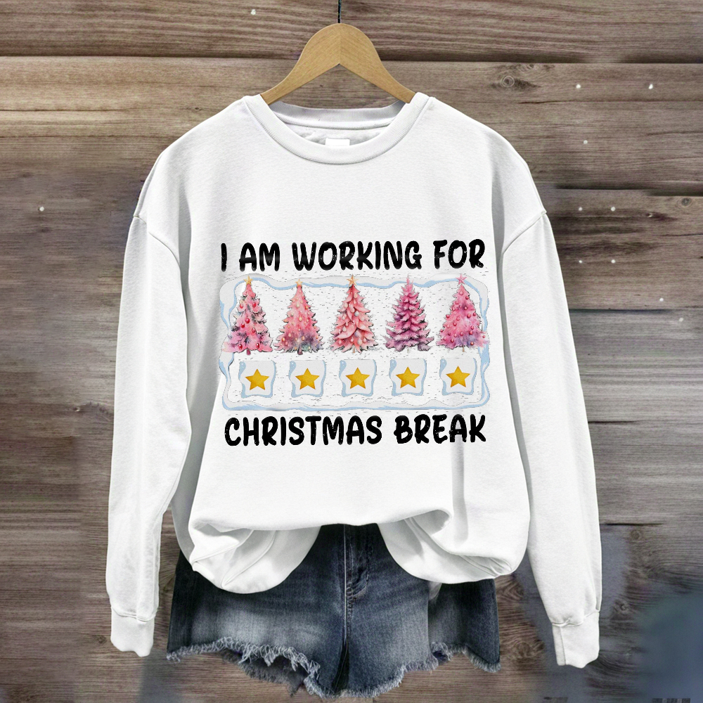 I'm Working For Christmas Break Pink Tree Sweatshirt