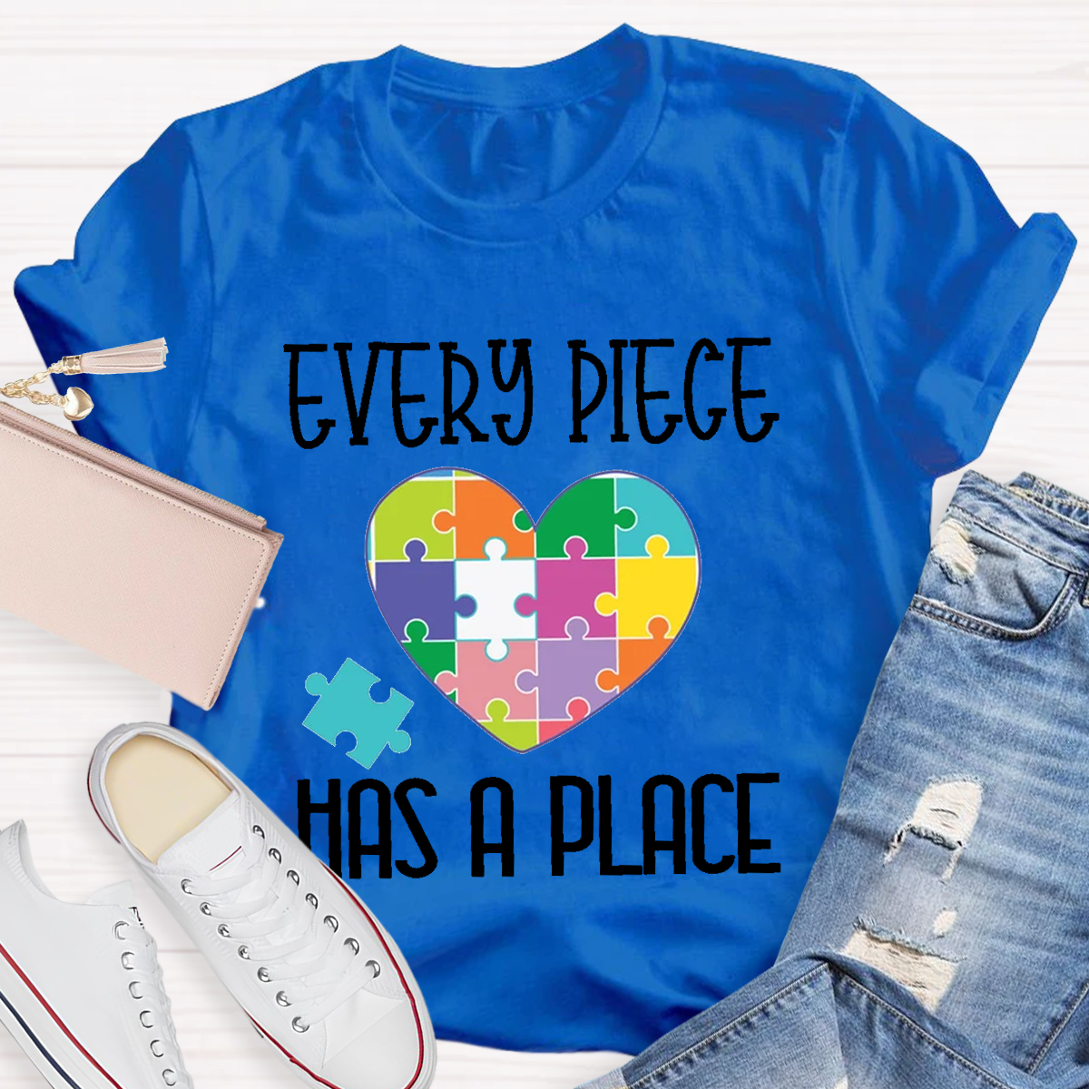 Every Piece Has A Place T-Shirt