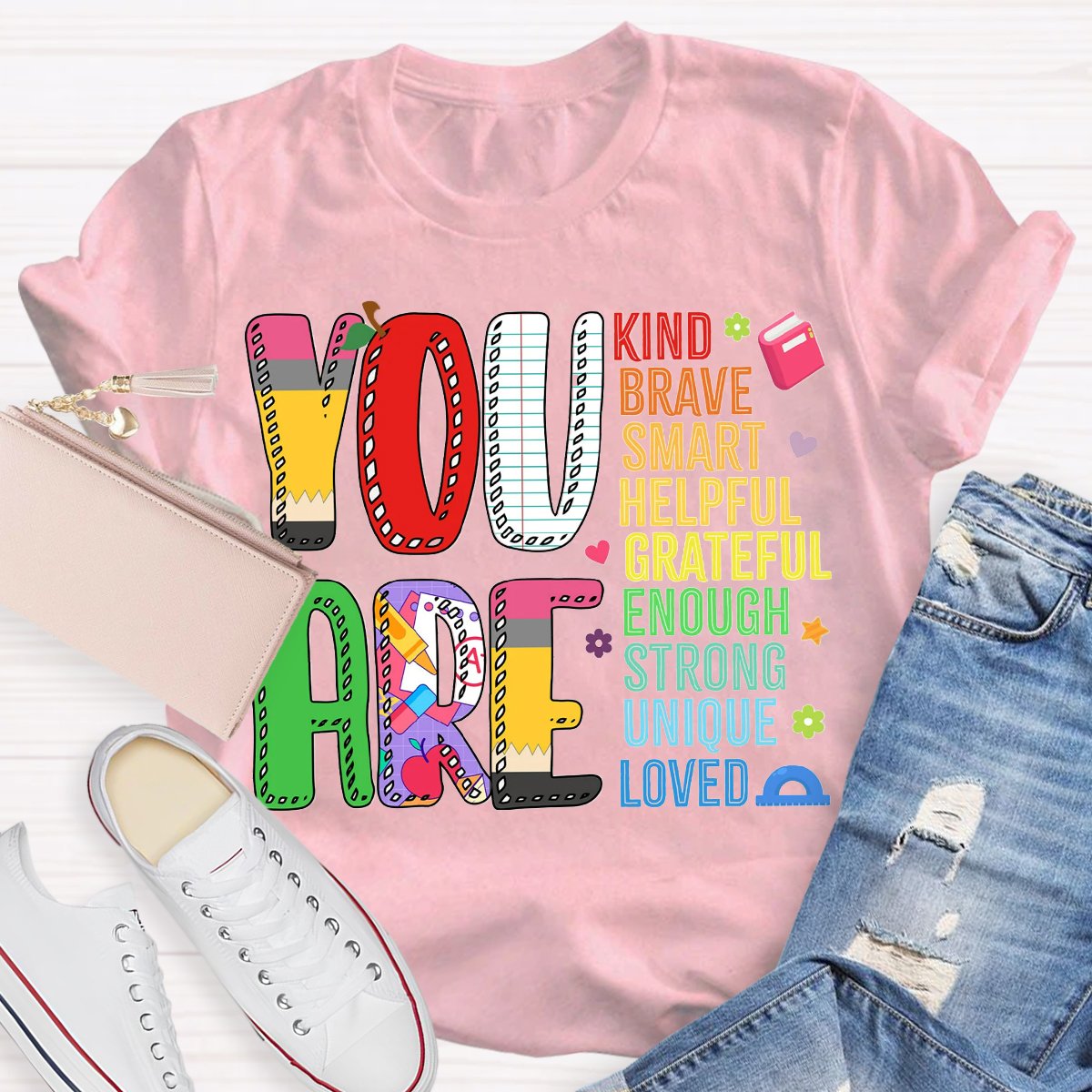 You Are Kind Brave Smart Helpful T-Shirt