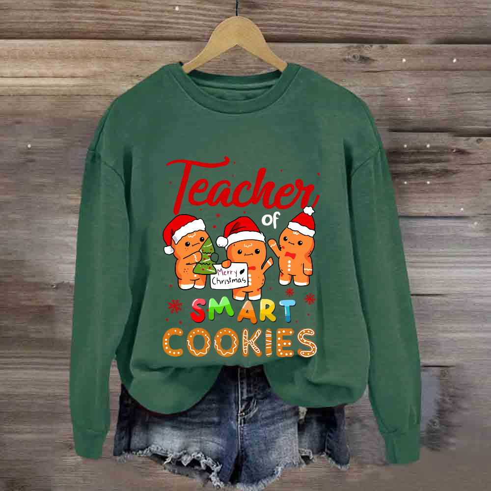 Teacher of Smart Cookies  Sweatshirt