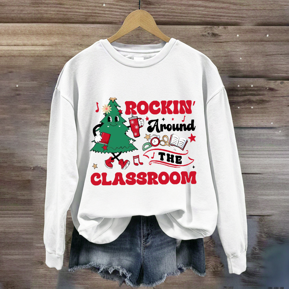 Rockin' Around The Classroom Christmas Tree Sweatshirt