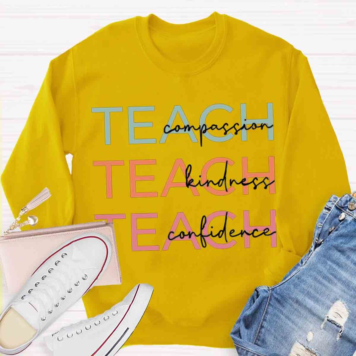 Kindness Confidence Compassion Teacher Sweatshirt