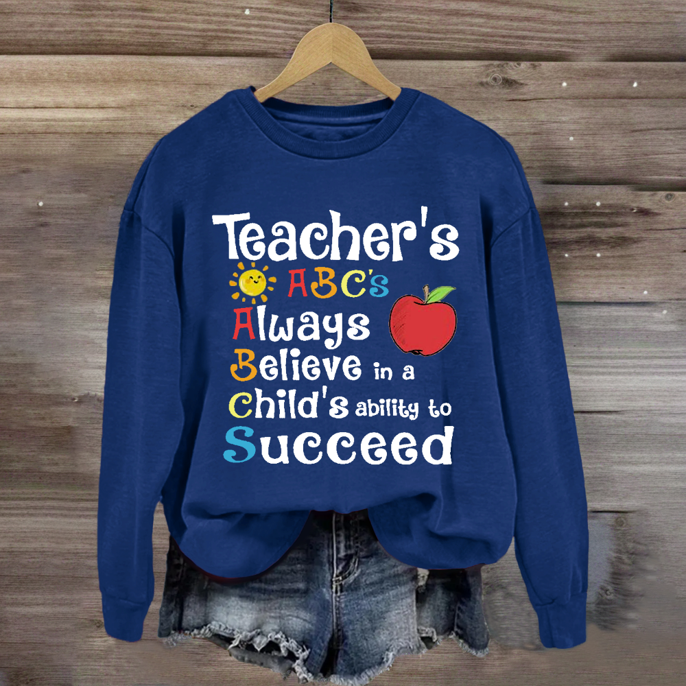 Teacher's ABCs Always Believe Success Sweatshirt