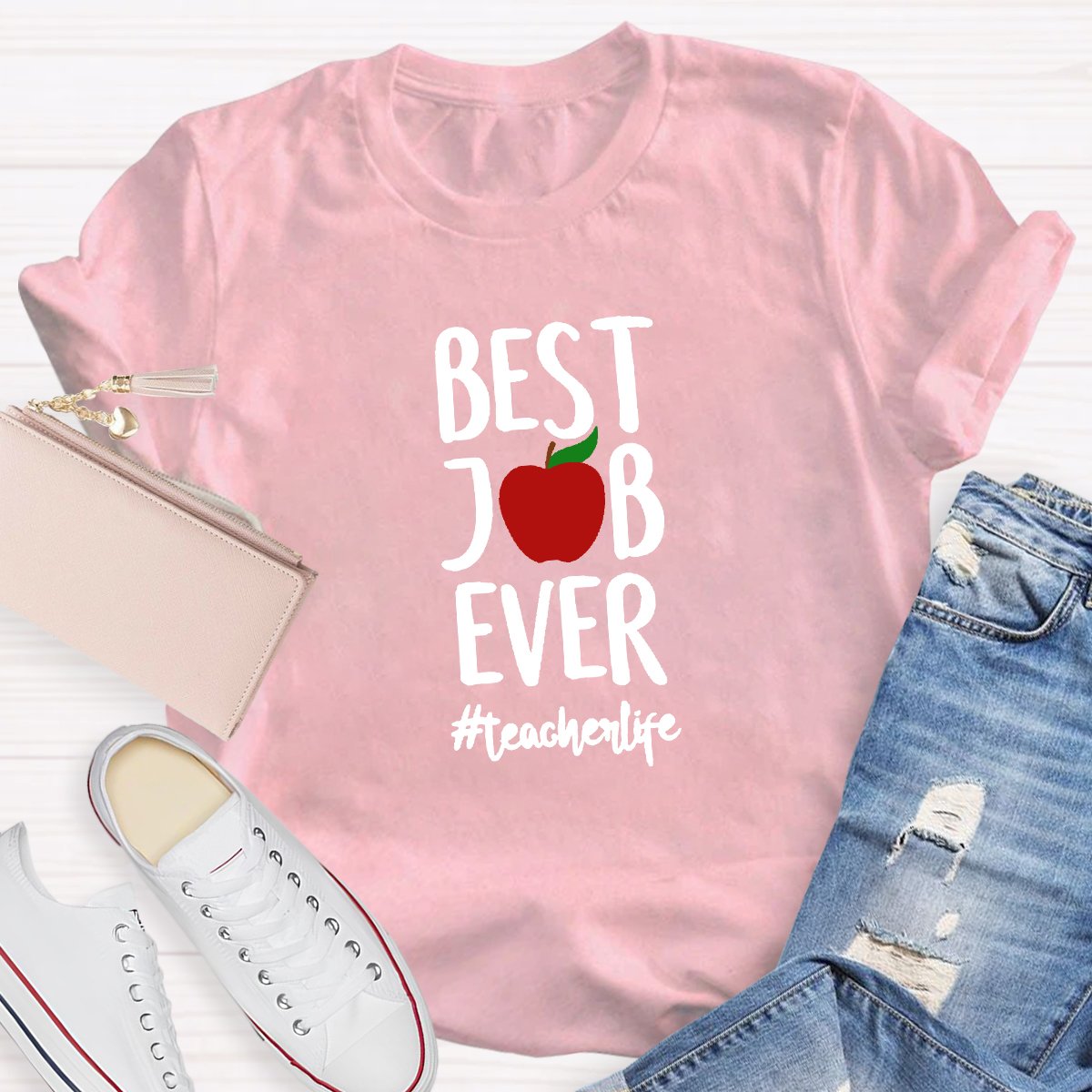 Best Job Ever Teacher Life Teacher's Shirt