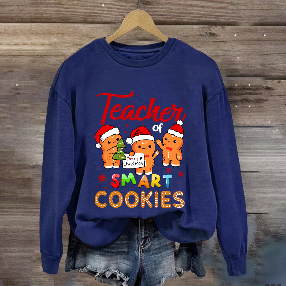 Teacher of Smart Cookies  Sweatshirt