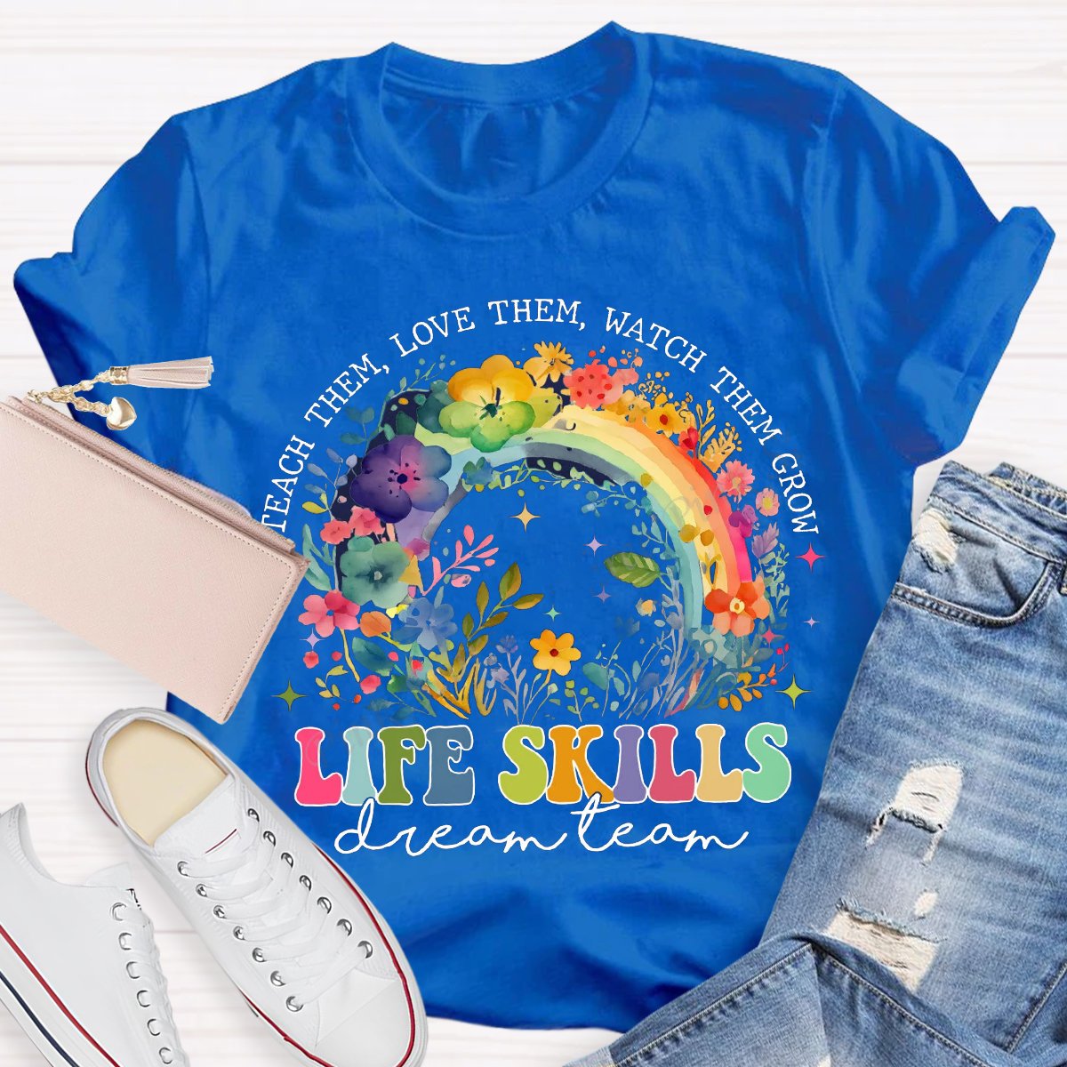 Colorful Rainbow Life Skill Dream Team Teacher T-Shirt