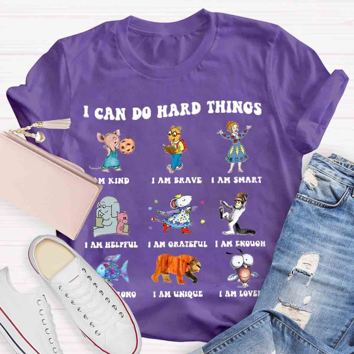 I Can Do Hard Things Teacher T-Shirt