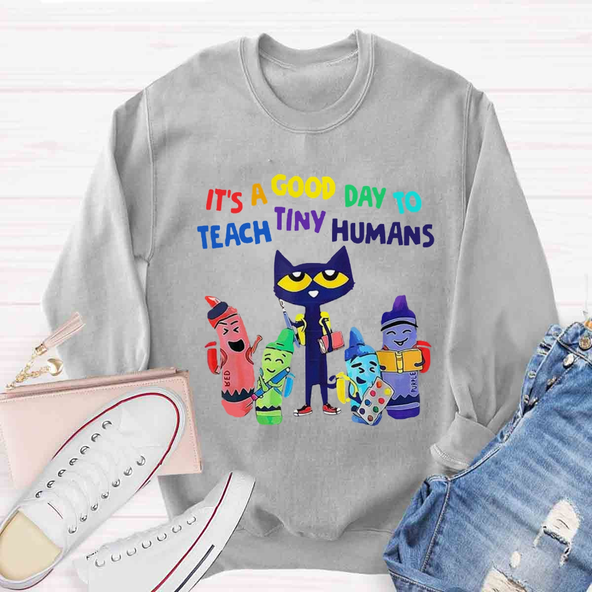 It's A Good Day To Teach Tiny Humans Funny Cat Sweatshirt