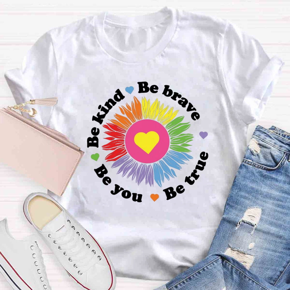 Be Kind Be Brave Be You Flower T-shirt