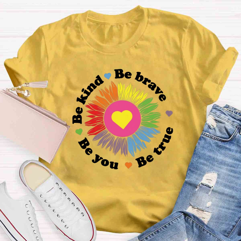 Be Kind Be Brave Be You Flower T-shirt