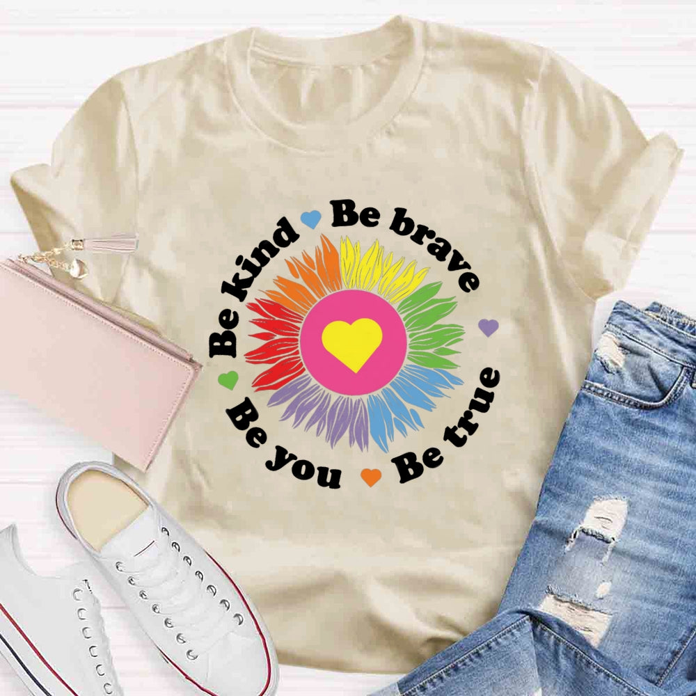 Be Kind Be Brave Be You Flower T-shirt