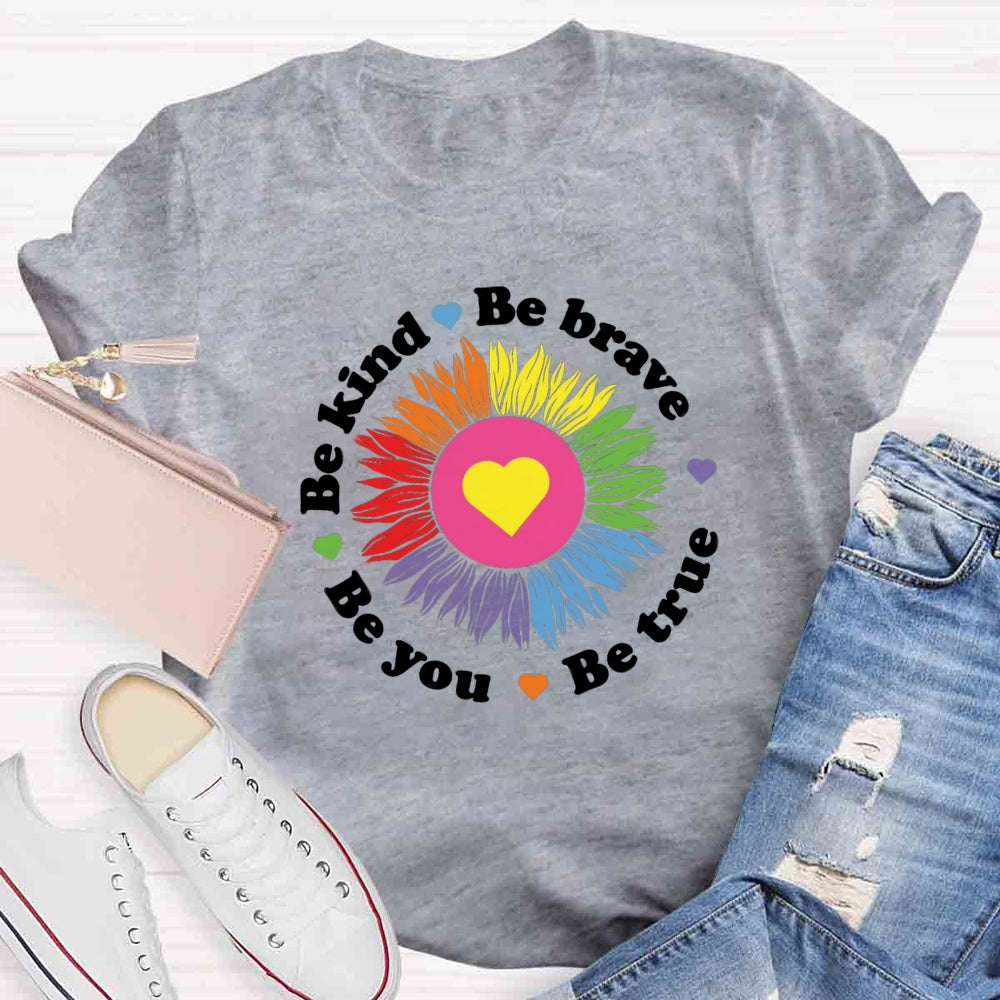 Be Kind Be Brave Be You Flower T-shirt