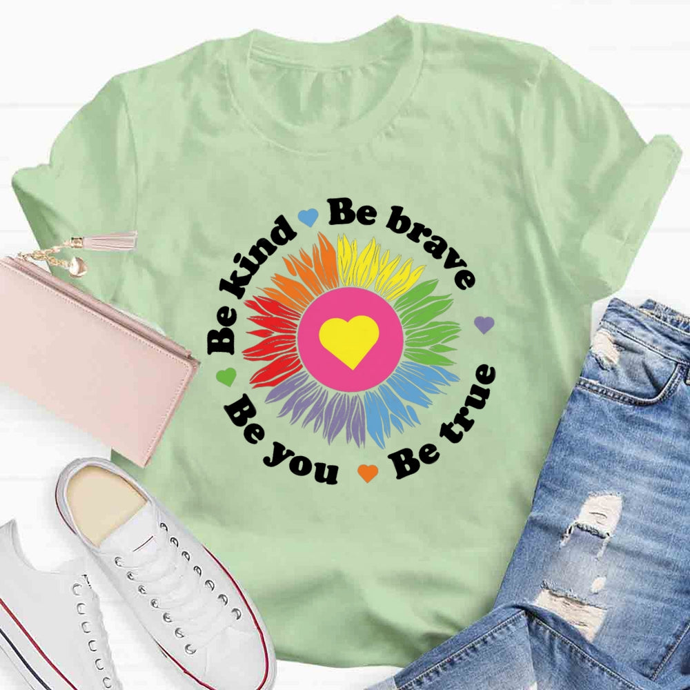 Be Kind Be Brave Be You Flower T-shirt