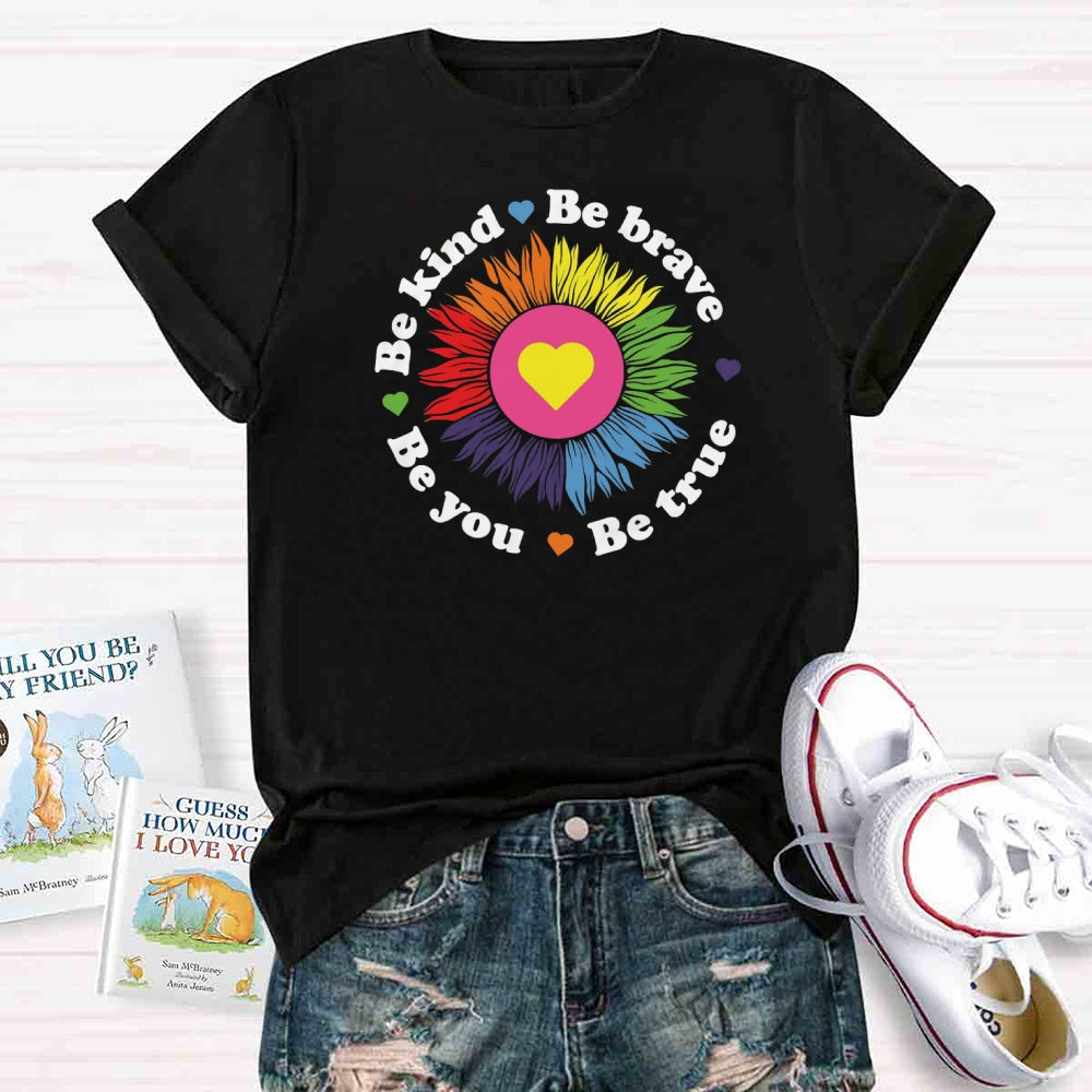 Be Kind Be Brave Be You Flower T-shirt