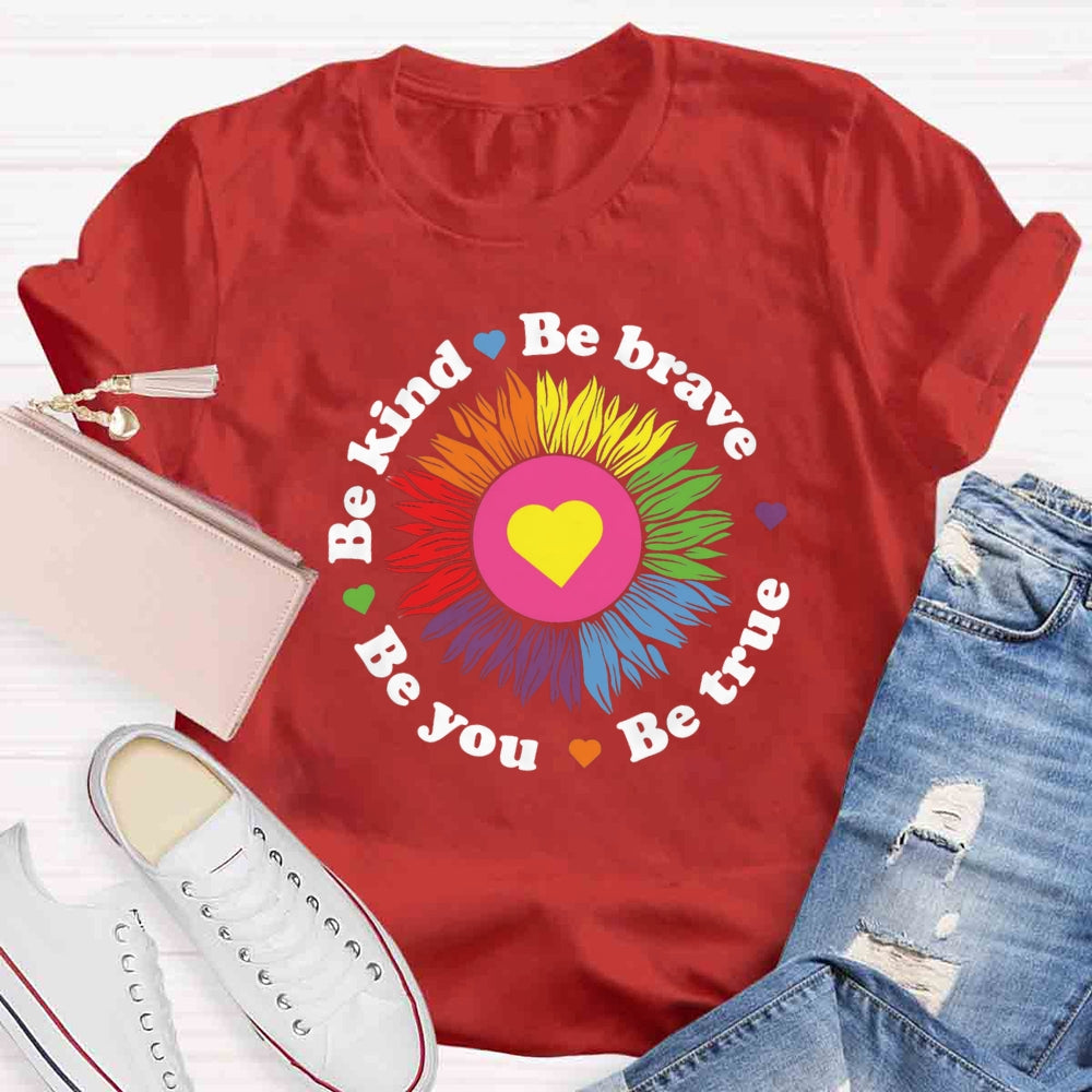 Be Kind Be Brave Be You Flower T-shirt